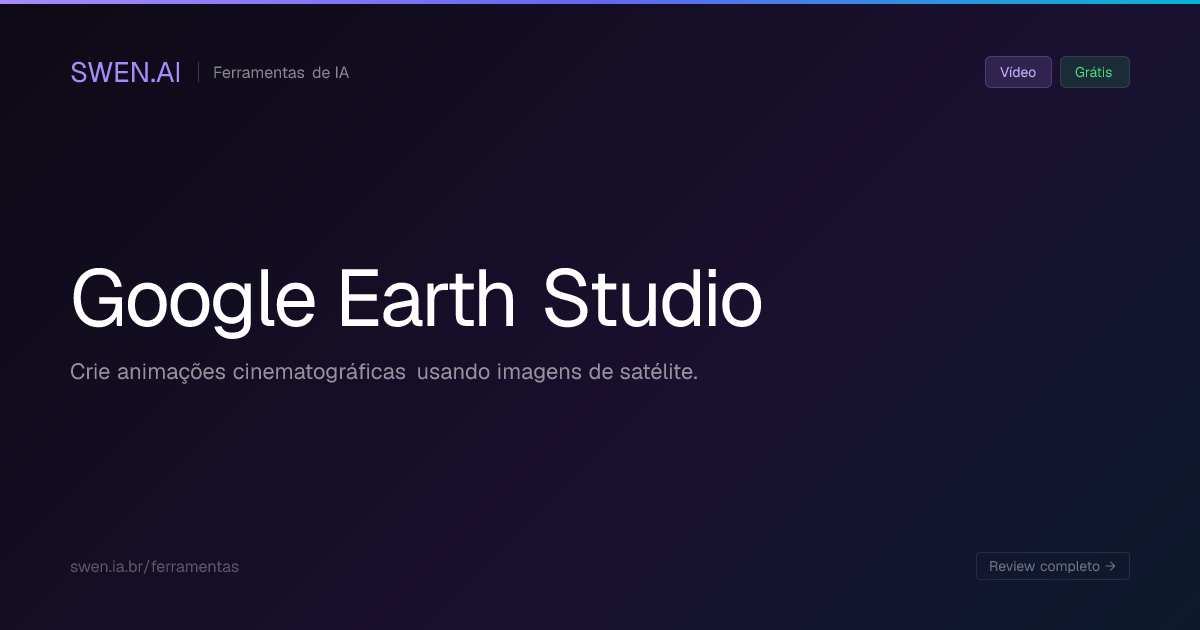 Google Earth Studio: O que é, como funciona, preços e alternativas ...