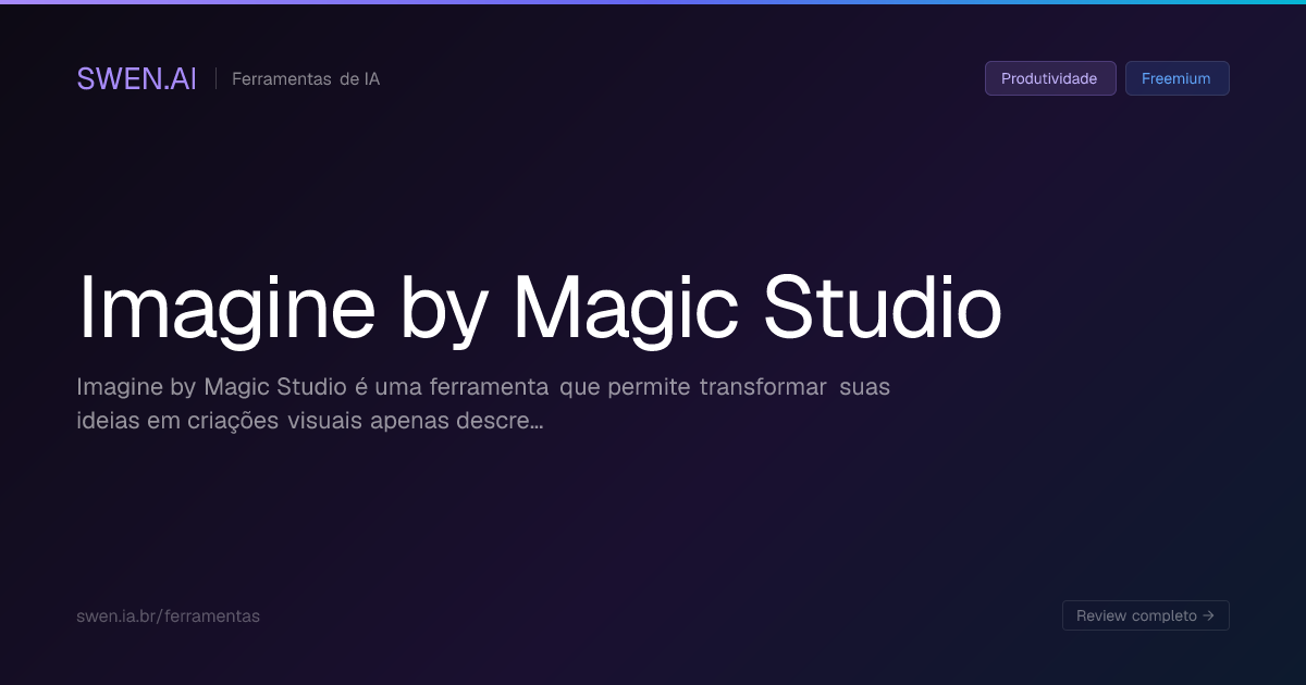 Imagine by Magic Studio: O que é, como funciona, preços e alternativas ...
