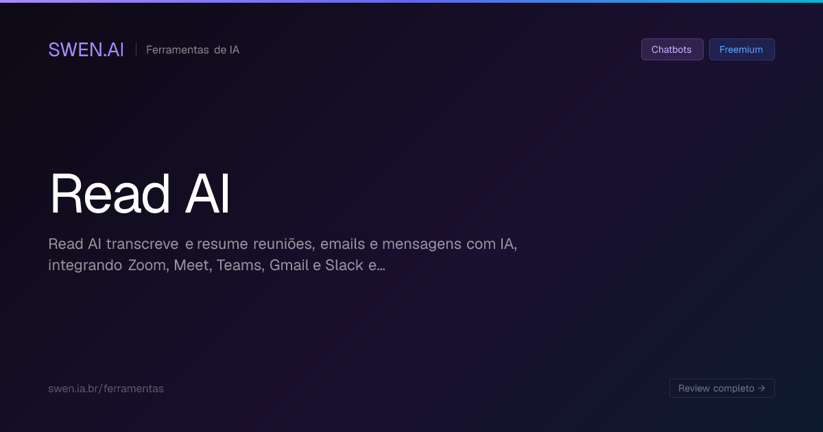 Read AI: O que é, como funciona, preços e alternativas | SWEN.AI